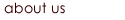 about us